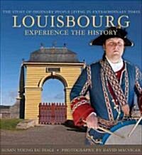 Louisbourg: A Living History Colourguide (Paperback)