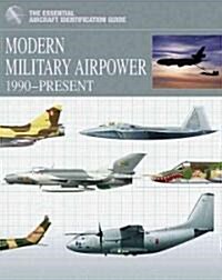 MODERN MILITARY AIRPOWER : 1990-Present (Hardcover)