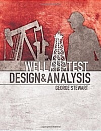 Well Test Design & Analysis (Hardcover)