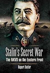 Stalins Secret War: the Nkvd on the Eastern Front (Hardcover)