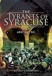 Tyrants of Syracuse: War in Ancient Sicily Vol. 1: 480-367bc (Hardcover)