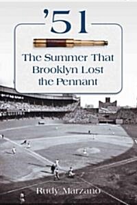 New York Baseball in 1951: The Dodgers, the Giants, the Yankees and the Telescope (Paperback)