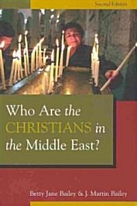 Who Are the Christians in the Middle East? (Paperback, 2, Second Edition)