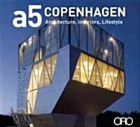 A5 Architecture: Copenhagen: Architecture, Interiors, Lifestyle (Hardcover)