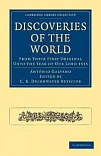 Discoveries of the World : From their First Original Unto the Year of our Lord 1555 (Paperback)