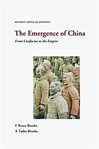 The Emergence of China: From Confucius to the Empire (Paperback)