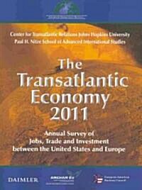 The Transatlantic Economy 2011: Annual Survey of Jobs, Trade and Investment Between the United States and Europe (Paperback)