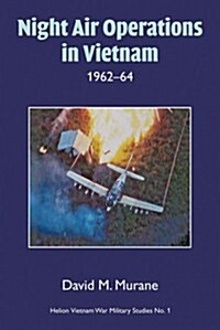 Night Air Operations in Vietnam 1962-64 (Paperback)