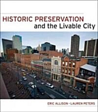 Historic Preservation and the Livable City (Hardcover)