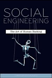 Social Engineering : The Art of Human Hacking (Paperback)