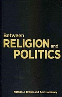 Between Religion and Politics (Hardcover)