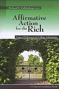 Affirmative Action for the Rich: Legacy Preferences in College Admissions (Paperback)