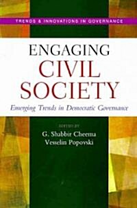 Engaging Civil Society: Emerging Trends in Democratic Governance (Paperback)