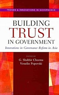 Building Trust in Government: Innovations in Governance Reform in Asia (Paperback)