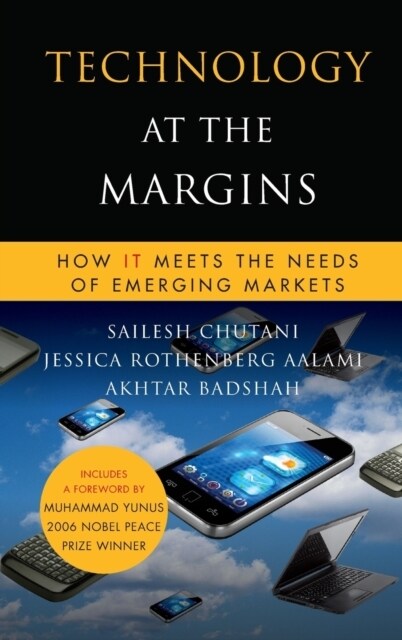 Technology at the Margins: How It Meets the Needs of Emerging Markets (Hardcover)