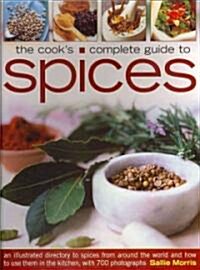 The Cooks Complete Guide to Spices (Paperback, Reprint)
