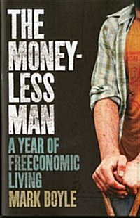The Moneyless Man (Hardcover)