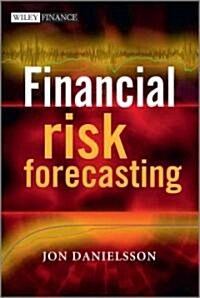 Financial Risk Forecasting: The Theory and Practice of Forecasting Market Risk with Implementation in R and MATLAB (Hardcover)