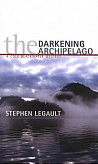 The Darkening Archipelago: A Cole Blackwater Mystery (Paperback)