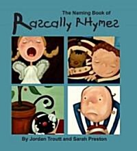 The Naming Book of Rascally Rhymes (Paperback)