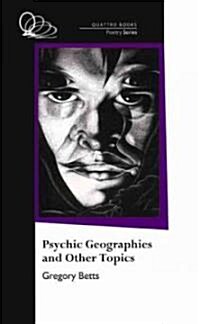 Psychic Geographies and Other Topics (Paperback)