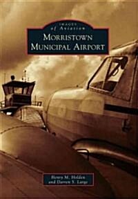 Morristown Municipal Airport (Paperback)