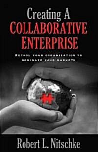 Creating a Collaborative Enterprise (Paperback)