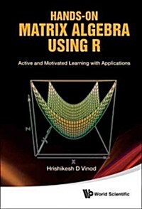 Hands-On Matrix Algebra Using R (Paperback)