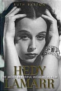 Hedy Lamarr: The Most Beautiful Woman in Film (Hardcover)