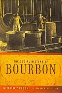 The Social History of Bourbon (Paperback)