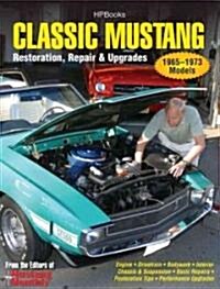 Classic Mustang Hp1556: Restoration, Repair & Upgrades (Paperback)