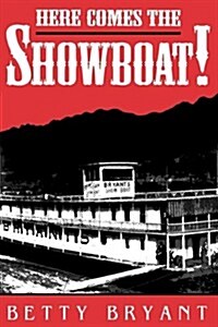 Here Comes the Showboat! (Paperback)