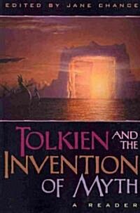 Tolkien and the Invention of Myth: A Reader (Paperback)