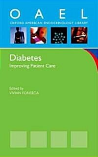 Diabetes: Improving Patient Care (Paperback)