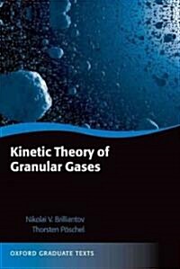 Kinetic Theory of Granular Gases (Paperback, Reprint)