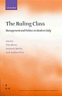 The Ruling Class : Management and Politics in Modern Italy (Hardcover)