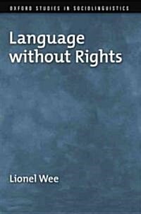 Language Without Rights (Hardcover)