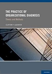 The Practice of Organizational Diagnosis (Hardcover)