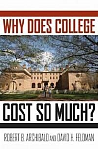 Why Does College Cost So Much? (Hardcover)