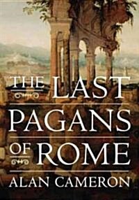 The Last Pagans of Rome (Hardcover)