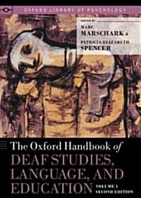 Oxford Handbook of Deaf Studies, Language, and Education, Volume 1 (Hardcover, 2)