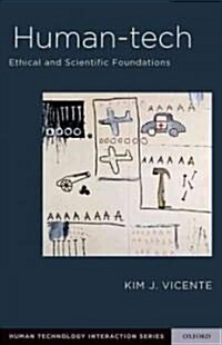Human-Tech: Ethical and Scientific Foundations (Hardcover)