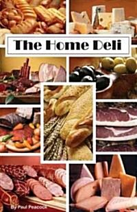 The Home Deli (Paperback)