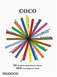 Coco : 10 World-Leading Masters Choose 100 Contemporary Chefs (Paperback)