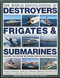 World Encyclopedia of Destroyers, Frigates and  Submarines (Hardcover)