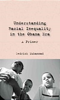 Understanding Racial Inequality in the Obama Era (Paperback)