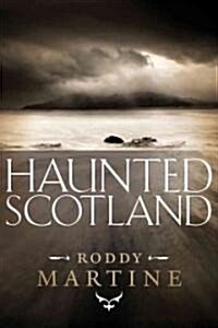 Haunted Scotland (Paperback)