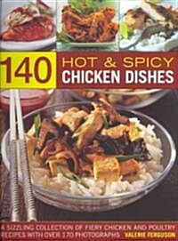 140 Hot and Spicy Chicken Dishes (Paperback)