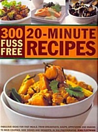 300 Fuss-free 20-minute Recipes (Paperback)