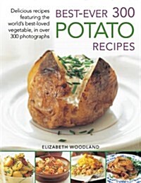 Best Ever 300 Potato Recipes (Paperback)